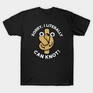 I Literally Can Knot Funny Rope Pun T-Shirt